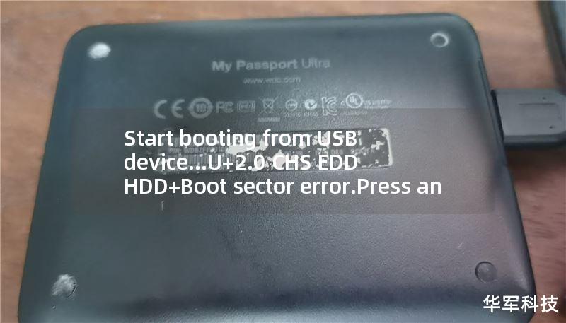 Start booting from USB device...U+2.0 CHS EDD HDD+Boot sector error.Press an